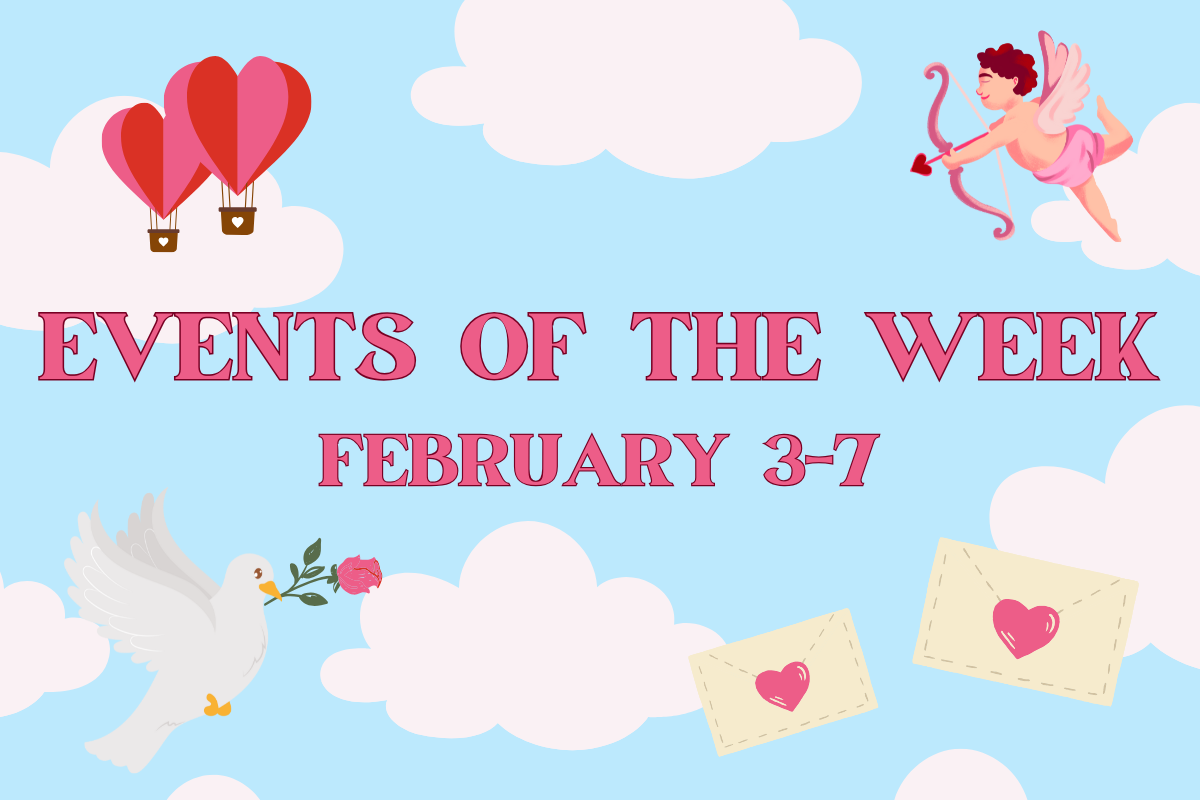 Upcoming Events: February 3 - February 7